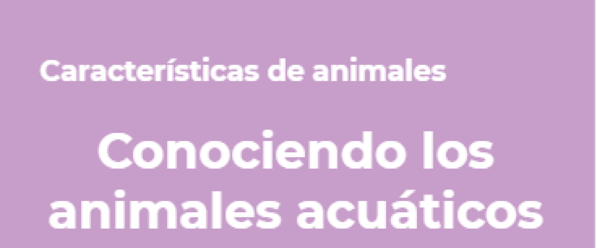 3356.-CONOCIENDO-LOS-ANIMALES-ACUATICOS