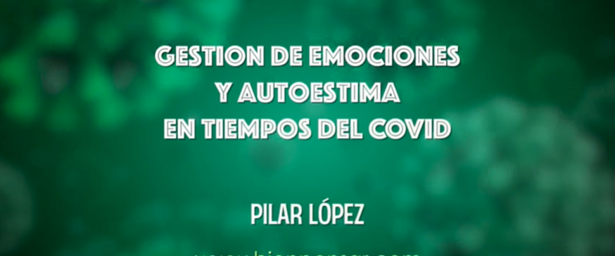 3415_Pilar-Lopez-Gestion-de-emociones-y-autoestima-en-tiempos-del-COVID