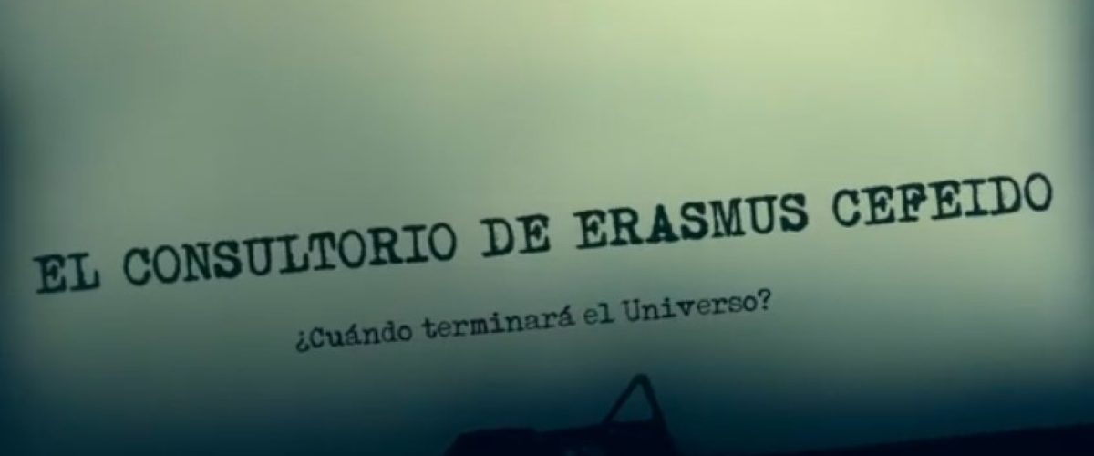 7019_El consultorio de Erasmus Cefeido_IX -Cómo terminará el Universo